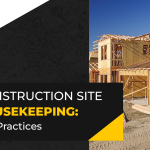 Housekeeping on the Construction Site