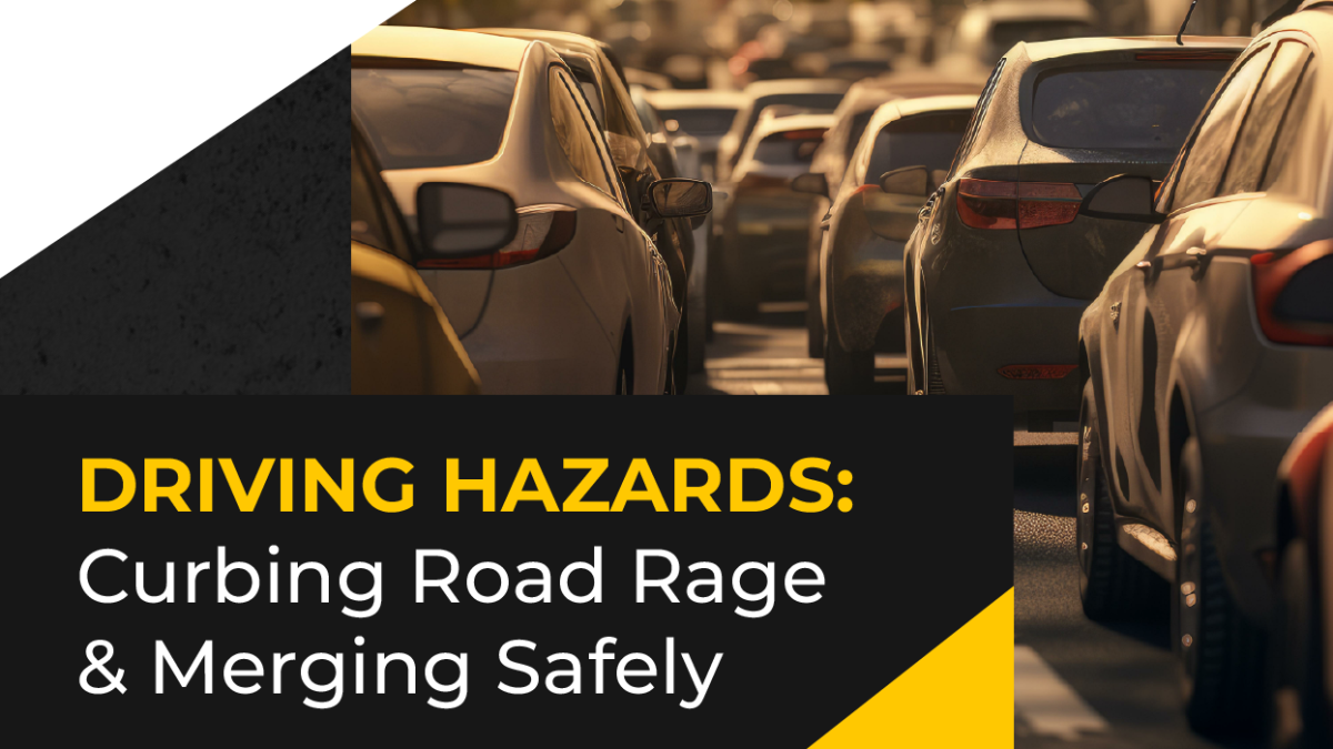 Driving Hazards: Curbing Road Rage & Merging Safely