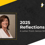 2025 Reflections: A Message from Janice Shaver