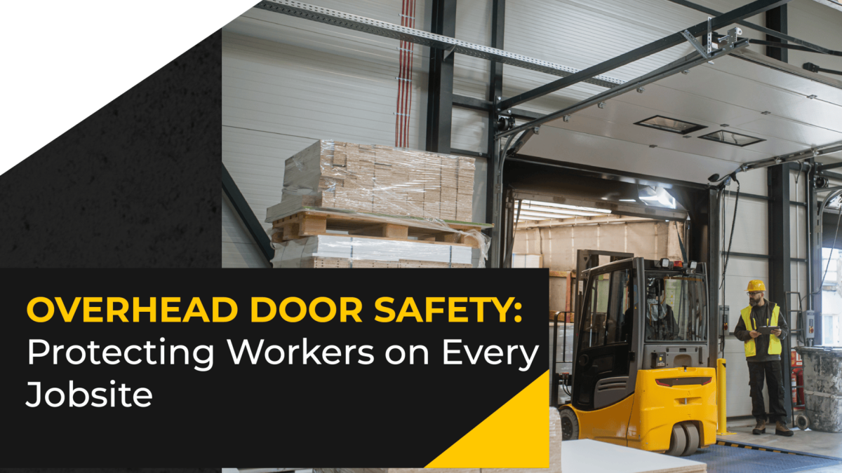 Overhead Door Safety: Protecting Workers on Every Jobsite