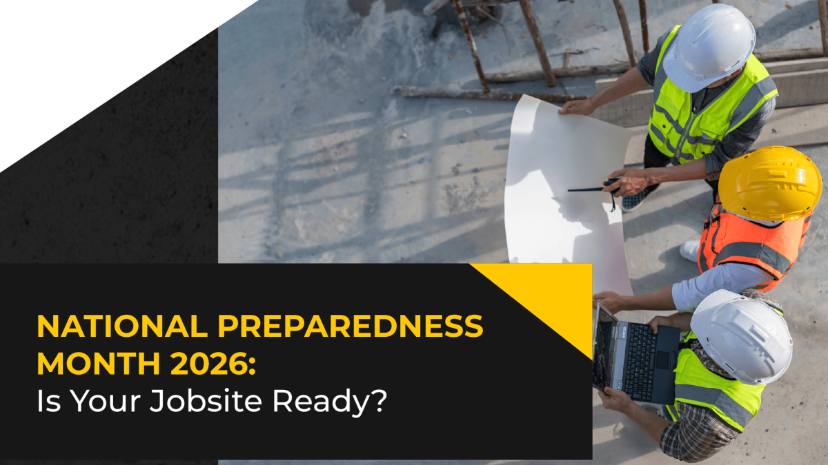 National Preparedness Month 2026: Is Your Jobsite Ready?