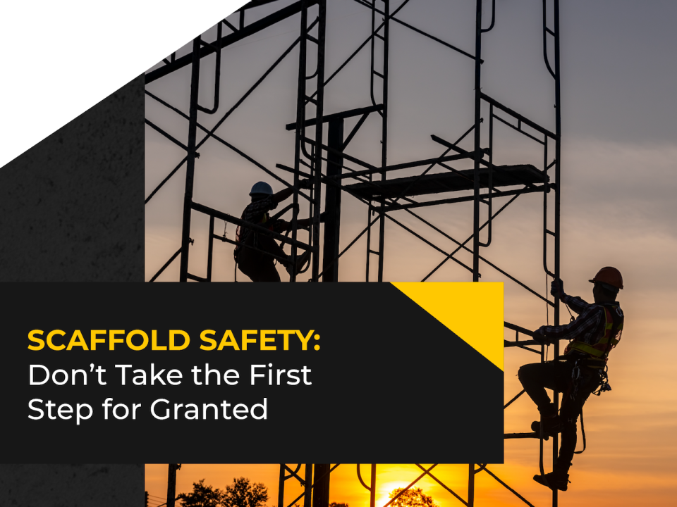 Scaffold Safety: Don’t Take the First Step for Granted